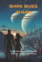 Bare Skies Ahead: An Anthology of the Best Naturist Fantasy and Science Fiction Short Stories (Naturist Fiction for MSF) B0FFHGBZQ4 Book Cover