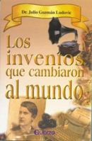 Los inventos que cambiaron al mundo 9685270724 Book Cover
