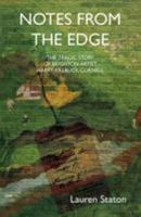 Notes from the Edge: The Tragic Story of Brighton Artist Harry (Killbuck) Cornell 1911175106 Book Cover