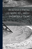 Readings From Huxley, Ed., With Introduction 1145523773 Book Cover