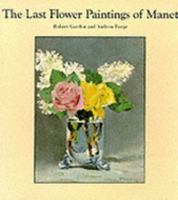 The Last Flowers of Manet 0810914220 Book Cover