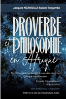 PROVERBE ET PHILOSOPHIE EN AFRIQUE: De l’Ethnophilosophie à l’Histoire des idées de l’Afrique traditionnelle, Essai de théorisation et d’application, 2ème Edition revue et augmentée (French Edition) 1918667578 Book Cover