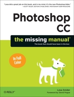 Photoshop CC: The Missing Manual 1491947195 Book Cover