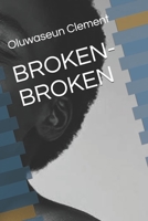 Broken Broken: Beauty is power... Fame her sister... B08KSDWQ64 Book Cover