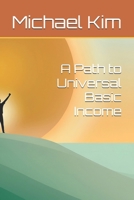 A Path to Universal Basic Income B0HFB39CBV Book Cover
