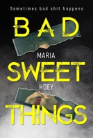 Bad Sweet Things 1739997557 Book Cover