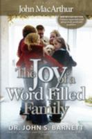 The Joy of a Word-Filled Family 1933561025 Book Cover