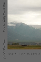 Inside King Mountain 1495292525 Book Cover