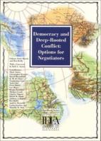 Democracy and Deep-Rooted Conflict: Options for Negotiators 9189098226 Book Cover