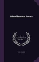 Miscellaneous Poems 1358050856 Book Cover