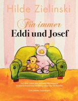 Für immer Eddi und Josef: Aus dem Leben der kleinen Mechaniker in der Glücksschaltzentrale über uns im Himmel. Eine wahre Geschichte. 3749452075 Book Cover