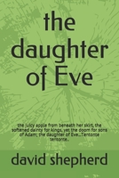 the daughter of Eve: the juicy apple from beneath her skirt, the softened dainty for kings, yet the doom for sons of Adam; the daughter of Eve...Tentonte tentonte.. 9988290306 Book Cover
