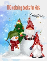 Christmas 100 coloring page For kids Ages 3-7: The Ultimate merry Christmas Coloring books for girls and boys ages 3_7 B08PJWKXGN Book Cover