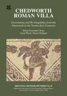 Chedworth Roman Villa: Excavations and Re-Imaginings from the Nineteenth to the Twenty-First Centuries 0907764495 Book Cover