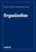 Organisation: Evolutionare Interdependenzen Von Kultur Und Struktur Der Unternehmung 3409131159 Book Cover