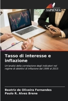 Tasso di interesse e inflazione: Un'analisi della correlazione degli indicatori nel regime di obiettivi di inflazione dal 1999 al 2015 (Italian Edition) 6206807177 Book Cover