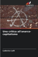 Una critica all'anarco-capitalismo (Italian Edition) 620646895X Book Cover