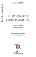Corps présent Trup i pranishëm (Poètes Des Cinq Continents) (French Edition) 2140253051 Book Cover