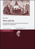 Wort Und Tat: Das Politische Professorentum Der Universitat Jena Im Fruhen 19. Jahrhundert 3515089934 Book Cover