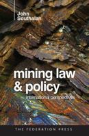 Mining Law and Policy: International Perspectives 1862878498 Book Cover