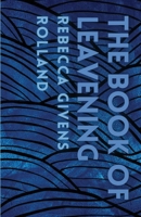 The Book of Leavening 1956692711 Book Cover