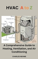 HVAC A to Z B0CNMRZXY5 Book Cover