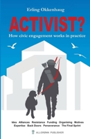 ACTIVIST?: How civic engagement works in practice 8277620454 Book Cover