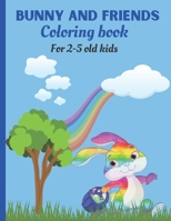 Bunny and Friends: 28 bunny coloring pages, 28 black pages for drawing, Super cute Book for 2–5-year-olds. B08XLGG88P Book Cover
