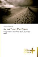 Sur Les Traces D'Un Pa]lerin 3841699200 Book Cover