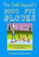 The Odd Squad's Book for Blokes 1841613193 Book Cover