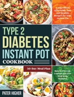 Type 2 Diabetes Instant Pot Cookbook 1953702554 Book Cover