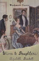 Wives and Daughters: An Every-Day Story