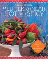 Mediterranean Hot and Spicy 0767927451 Book Cover