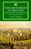 The Mysteries of Britain: Secret Rites and Traditions of Ancient Britain 1859580572 Book Cover