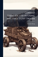 Combat Identification Using Multiple Tuav Swarm 1288313845 Book Cover
