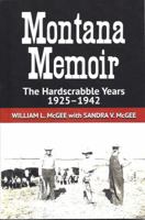 Montana Memoir: The Hardscrabble Years, 1925-1942 0998463507 Book Cover