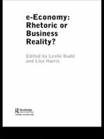 E-Economy: Rhetoric or Business Reality? 0415339545 Book Cover