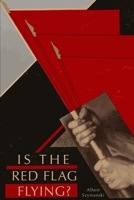 Is the Red Flag Flying?: The Political Economy of the Soviet Union (Imperialism series) 1387499033 Book Cover