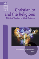 Christianity and the World Religions: A Biblical Theology of World Religions (Evangelical Missiological Society Series, No. 2) 0878083766 Book Cover