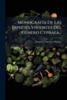 ... Monografia de Las Especies Vivientes del Genero Cypraea... 1273649338 Book Cover