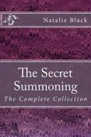 The Secret Summoning: The Complete Collection 1495437493 Book Cover