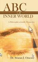 ABC of Inner World: A Philosophic-Scientific Perspective 1482823276 Book Cover