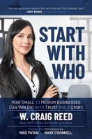 Start with Who: How Small to Medium Businesses Can Win Big with Trust and a Story B0C8G5MHBB Book Cover
