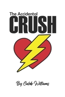 The Accidental Crush B0FBJ1DFWQ Book Cover