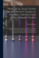 Practical Selections from Twenty Years of Normal Instructor andPrimary Plans. 1015164099 Book Cover