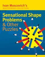 Sensational Shape Problems & Other Puzzles (Mastermind Collection) 1402723474 Book Cover