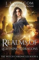 Realms of Lightning and Dragons: Fae Witch Chronicles Book 6 1729565395 Book Cover