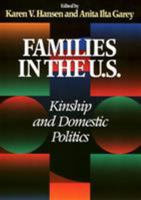 Families in the U.S: Kinship and Domestic Politics (Women in the Political Economy) 1566395909 Book Cover