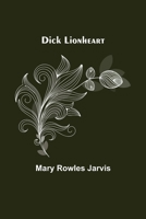 DICK LIONHEART. 9354846424 Book Cover