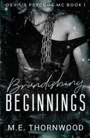 Brandishing Beginnings : Devil's Psychos MC Book 1: a Reverse Harem Romance 1962688070 Book Cover